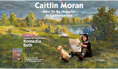 Promotional poster for Caitlin Moran: How To Be Hopeful - In Conversation at Komedia Bath. 