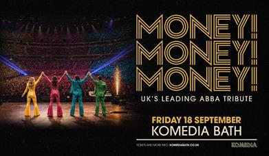 Promo graphic for Money! Money! Money!, the UK's leading ABBA tribute, at Komedia Bath on 18 September.