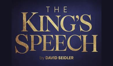 The words of the show 'THE KING'S SPEECH' in front of a dark blue background. 