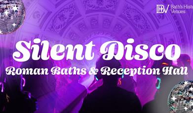 Silent Disco Roman Baths & Reception Hall