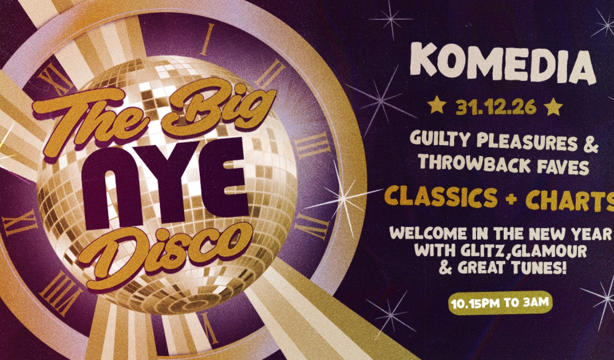 Poster for The Big NYE Disco at Komedia on 31.12.26, 10.15 to 3am, with a gold disco ball clock on a purple background.