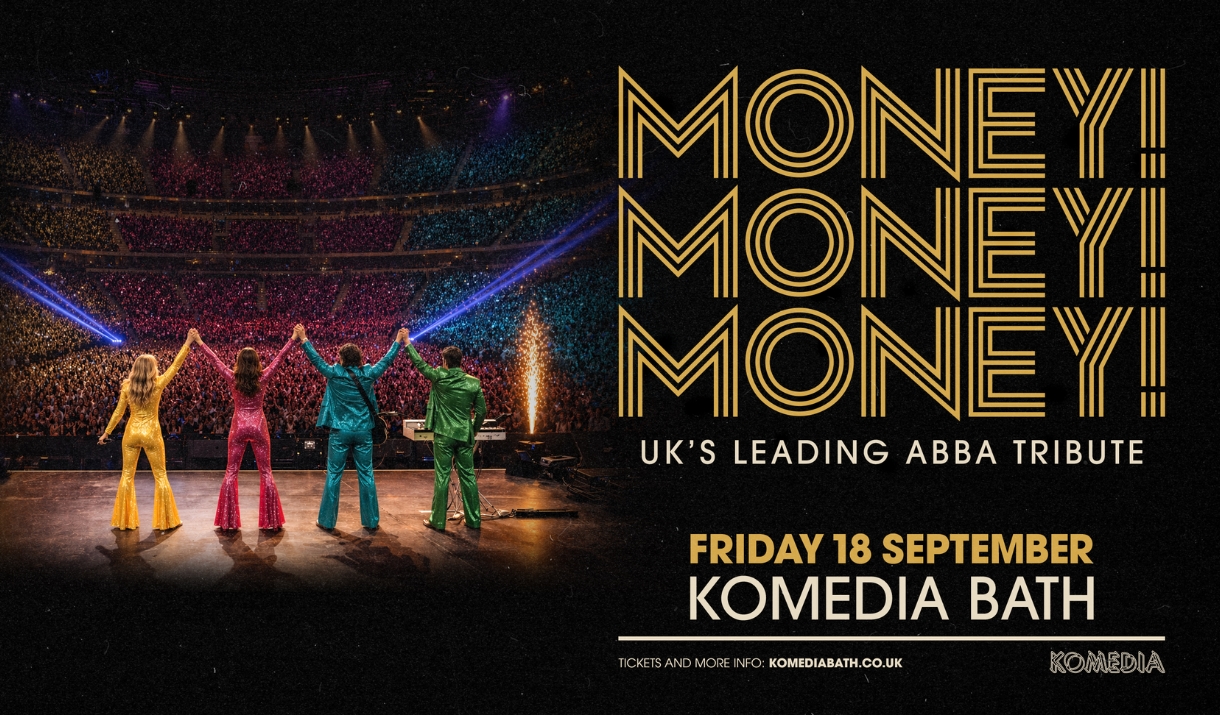 Promo graphic for Money! Money! Money!, the UK's leading ABBA tribute, at Komedia Bath on 18 September.