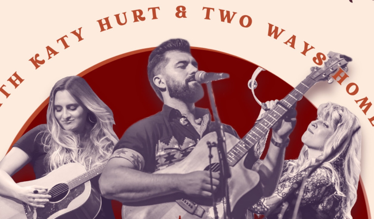 "The Better Together Tour" with Katy Hurt & Two Ways Home